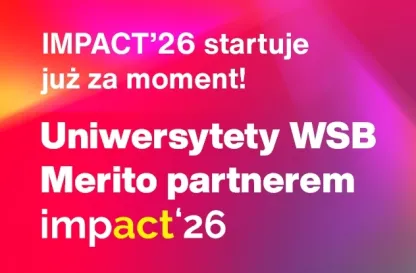 Aktualności | Uniwersytet WSB Merito w Gdańsku: Impact'26 już za moment