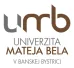 Studia i praktyki za granicą | Uniwersytet WSB Merito Gdynia: Matej Bel University in Banská Bystrica