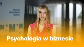 Psychologia w biznesie | Studia I stopnia w Toruniu | Uniwersytet WSB Merito w Toruniu: Julia Mucharska