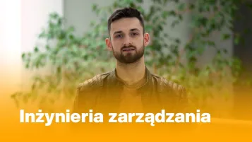 Inżynieria zarządzania | Studia II stopnia w Toruniu | Uniwersytet WSB Merito w Toruniu: Marceli Michorzewski